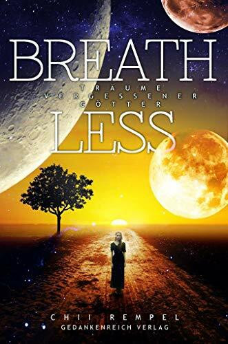 Breathless: Träume vergessener Götter (Lyrena’d - Trilogie)