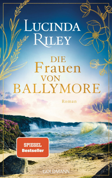 Die Frauen von Ballymore: Roman - Von der Autorin der international gefeierten »Sieben-Schwestern«-Reihe - SPIEGEL Bestseller