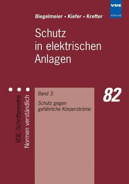 Vde Verlag Schutz In Elektrischen Anlagen, Bd.3, Schutz Gegen Gefährliche Körperströme, Band 3, Schutz Ge...