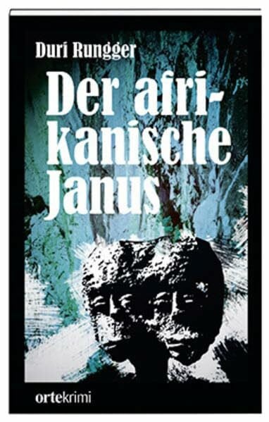 Der afrikanische Janus: Ortekrimi