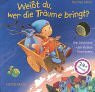 Weißt du, wer die Träume bringt?