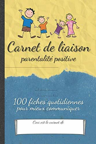 Carnet de liaison parentalité positive: La garde alternée facilitée pour les parents séparés