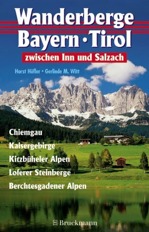 Wanderberge Bayern - Tirol zwischen Inn und Salzach