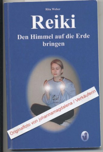 Reiki - den Himmel auf die Erde bringen