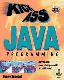Kickass Java Programming: Cutting-Edge Java Techniques With an Attitude