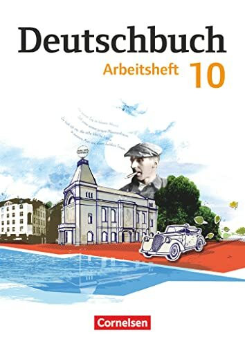Deutschbuch Gymnasium - Berlin, Brandenburg, Mecklenburg-Vorpommern, Sachsen, Sachsen-Anhalt und Thüringen - Ausgabe 2012 - 10. Schuljahr: Arbeitsheft mit Lösungen