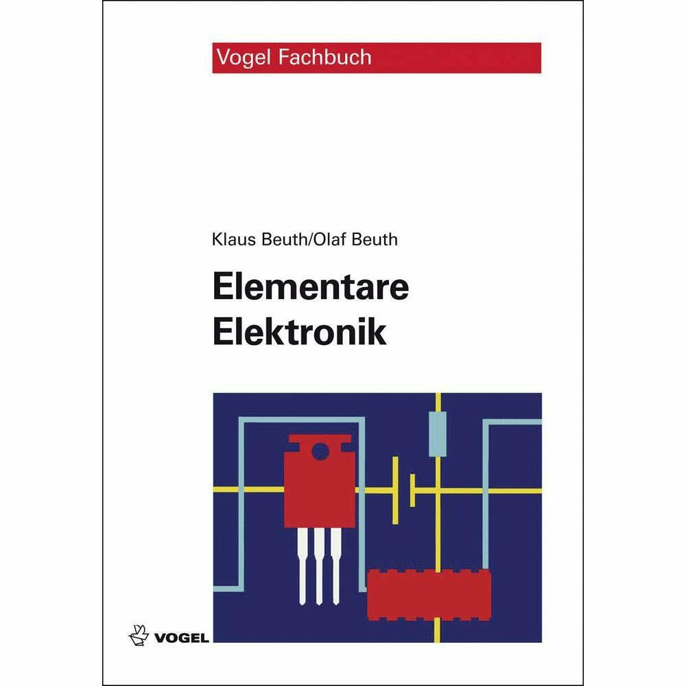 Vogel Business Media Elementare Elektronik, Fachbücher Von Klaus Beuth, Olaf Beuth - Bild 3