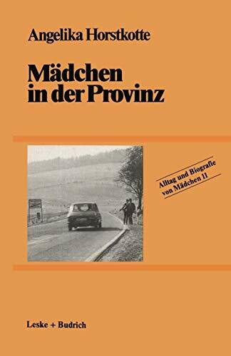 Mädchen in der Provinz (Alltag und Biografie)