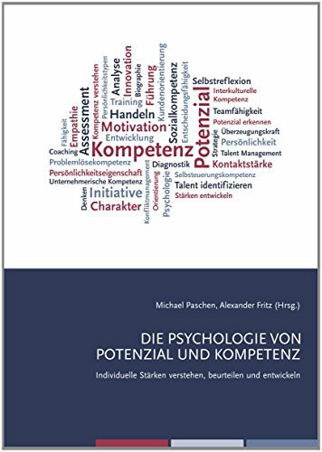 Die Psychologie von Potenzial und Kompetenz: Individuelle Stärken verstehen, beurteilen und entwickeln