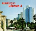 Cornelsen Verlag Eurolingua - Deutsch Als Fremdsprache, Eurolingua Deutsch, 3 Audio-CDs Zum Kursbuch (Eurolingu...