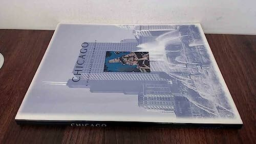 Chicago: A Photographic Celebration
