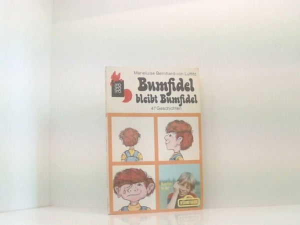 Bumfidel bleibt Bumfidel: 47 Geschichten