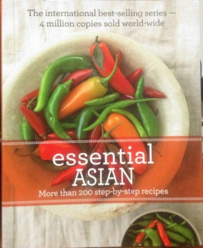 Essential Asian: More than 200 Step-by-Step Recipes