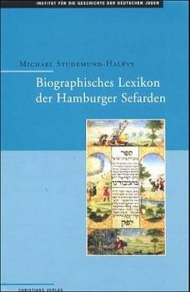 Hamburger Beiträge zur Geschichte der deutschen Juden / Biographisches Lexikon der Hamburger Sefarden: Die Grabinschriften des Portugiesenfriedhofs an der Königstrasse in Hamburg