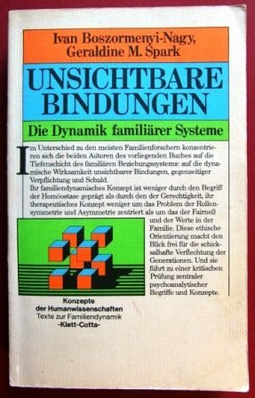 Unsichtbare Bindungen. Die Dynamik familiärer Systeme