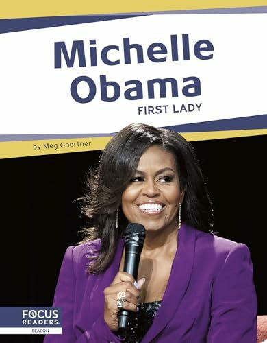 Michelle Obama: First Lady (Important Women)