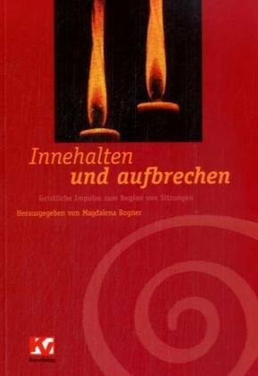 Innehalten und aufbrechen: Geistliche Impulse zum Beginn von Sitzungen