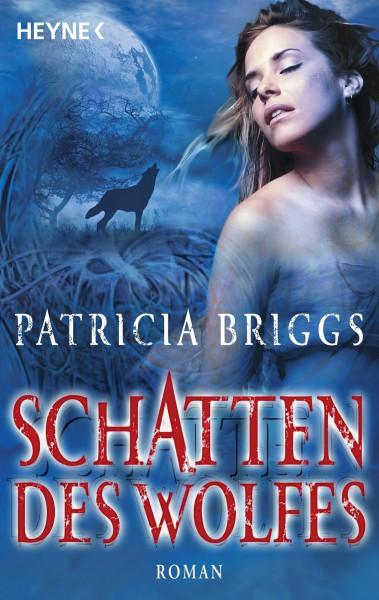 Schatten des Wolfes (Alpha & Omega, Band 1): Alpha & Omega 1 - Roman