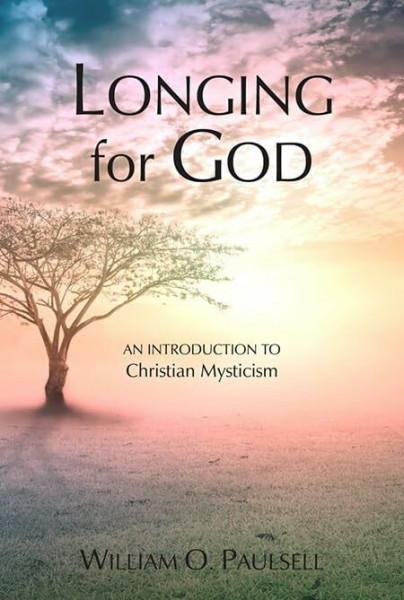 Longing for God: An Introduction to Christian Mysticism