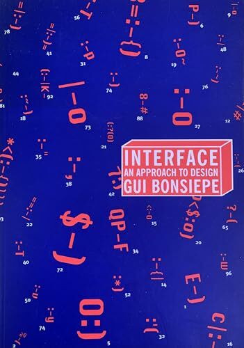 Gui Bonsiepe: Interface - An Approach to Design