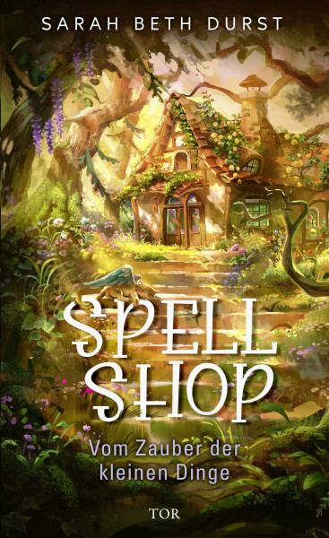 Spellshop: Vom Zauber der kleinen Dinge | Cozy Fantasy meets Cottagecore.
