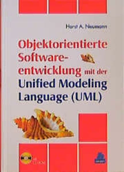 Objektorientierte Softwareentwicklung mit der Unified Modeling Language (UML)