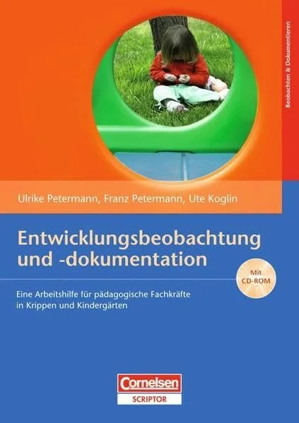 Entwicklungsbeobachtung und -dokumentation (EBD): 3-48 Monate: Eine Arbeitshilfe für pädagogische Fachkräfte in Krippen und Kindergärten. Buch mit CD-ROM