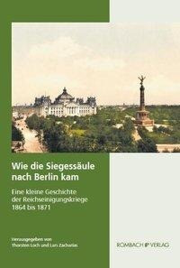 Wie die Siegessäule nach Berlin kam