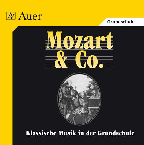 Klassische Musik in der Grundschule. Mozart und Co. CD mit Hörbeispielen