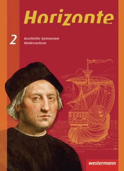 Horizonte - Geschichte Gymnasium Niedersachsen: Ausgabe 2008: Schülerband 2 - 7./8. Schuljahr