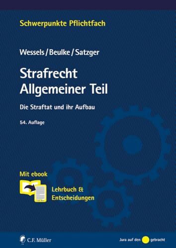 Strafrecht Allgemeiner Teil: Die Straftat und ihr Aufbau. Mit Ebook: Lehrbuch & Entscheidungen (Schwerpunkte Pflichtfach)