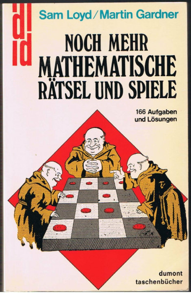 Noch mehr mathematische Rätsel und Spiele: 166 Aufgaben und Lösungen (DUMONT Taschenbücher)