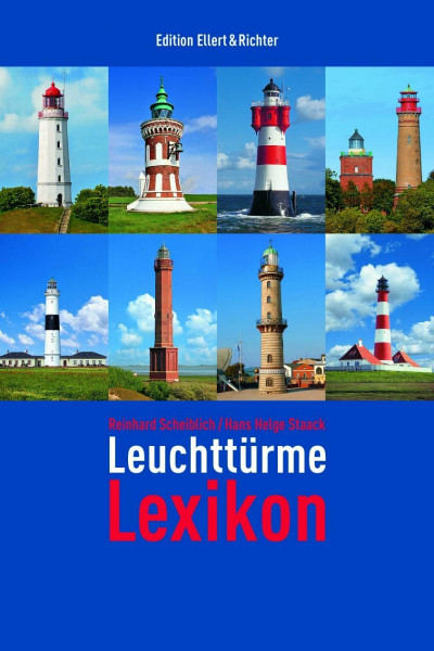Leuchttürme Lexikon (Edition Ellert und Richter) (Edition Ellert und Richter) (Edition Ellert & Richter)