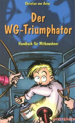 Der WG-Triumphator. Handbuch für Mitbewohner