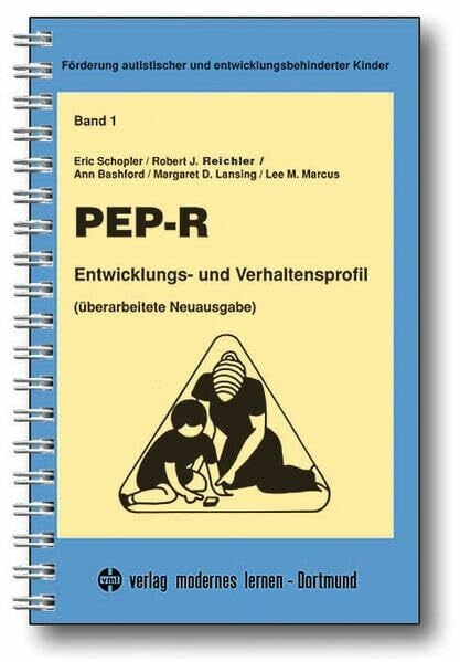 PEP-R - Entwicklungs- und Verhaltensprofil: Entwicklungs- und Verhaltensprofil. Mit Kopiervorl. (Förderung autistischer und entwicklungsbehinderter Kinder)