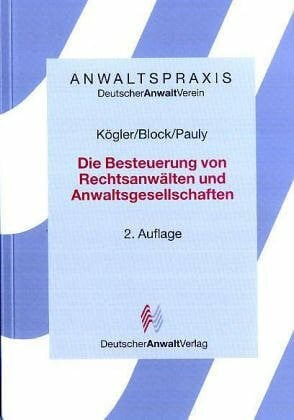 Die Besteuerung von Rechtsanwälten und Anwaltsgesellschaften