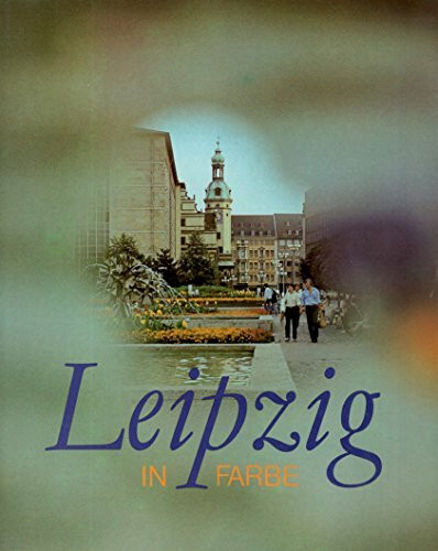 Leipzig in Farbe
