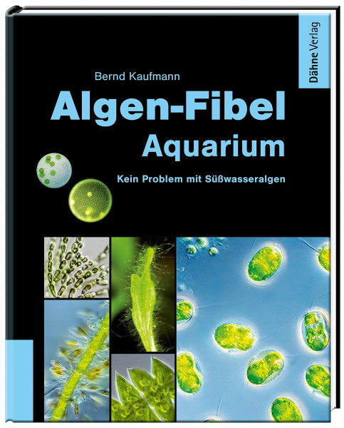 Algen-Fibel Aquarium: Kein Problem mit Süßwasseralgen