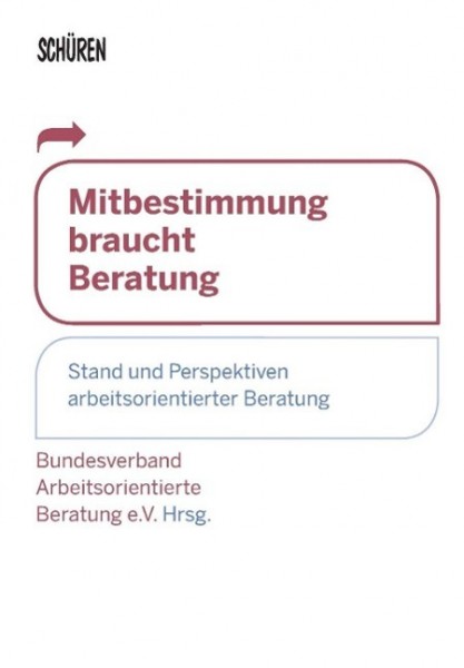 Mitbestimmung braucht Beratung