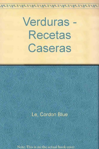 Verduras - Recetas Caseras (Spanish Edition)