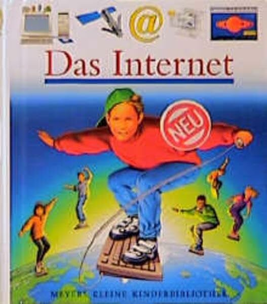 Das Internet (Meyers kleine Kinderbibliothek)