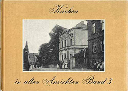 Kirchen in alten Ansichten III