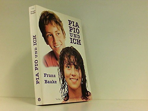 Pia, Pio und ich