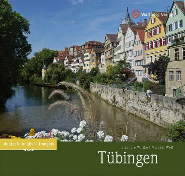 Tübingen: Ein Bildband in Farbe: Deutsch - englisch - francais (Farbbildband)