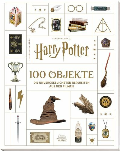 Aus den Filmen zu Harry Potter: 100 Objekte: Die unvergesslichsten Requisiten aus den Filmen: Cover mit Folienprägung