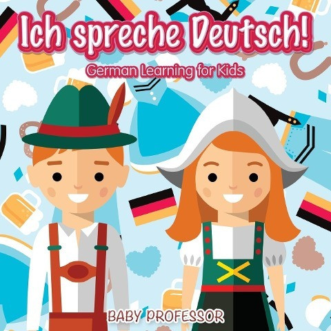 Ich spreche Deutsch! - German Learning for Kids