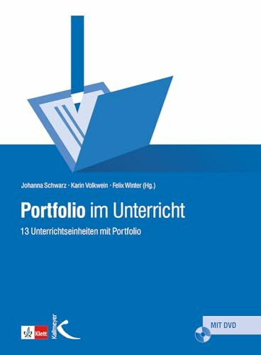 Portfolio im Unterricht: 13 Unterrichtseinheiten mit Portfolio