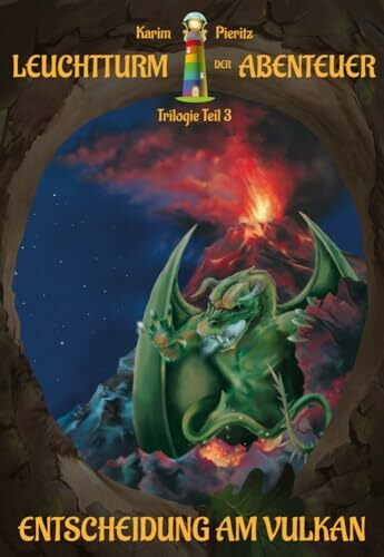 Leuchtturm der Abenteuer Trilogie 3 Entscheidung am Vulkan: Spannendes Fantasy-Kinderbuch für Jungen und Mädchen ab 10 Jahre