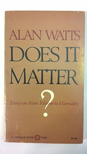 Does It Matter: Essays on Man's Relation to Materiality (Vintage books)