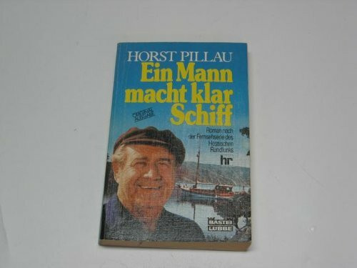 Ein Mann macht klar Schiff: Roman zur Fernsehserie (Allgemeine Reihe. Bastei Lübbe Taschenbücher)